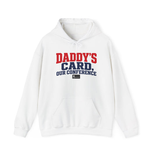 White pullover hoodie with front pocket and drawstring, 'Daddy's Card' graphic