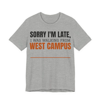 Athletic heather crewneck T-shirt with "Sorry I'm Late" West Campus graphic