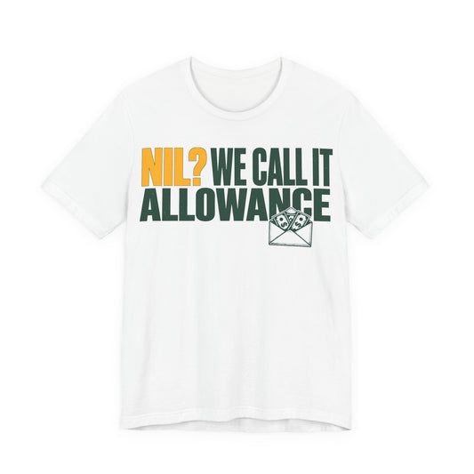 White crewneck tee with “NI? WE CALL IT ALLOWANCE” text and money envelope graphic