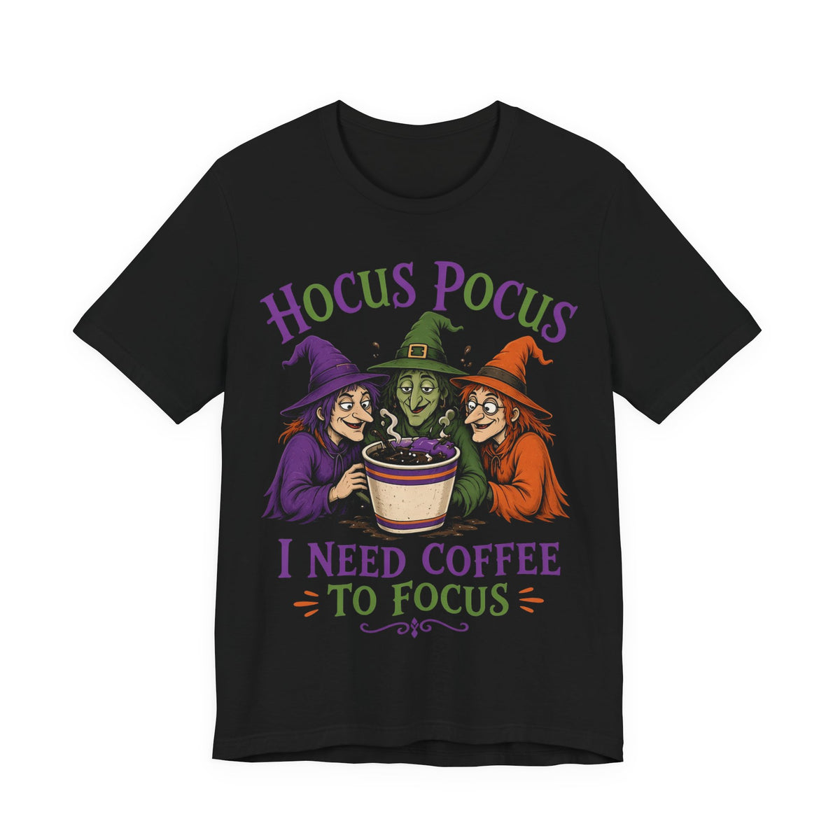 Black crewneck tee with witches holding coffee cup and 'I need coffee to focus' text