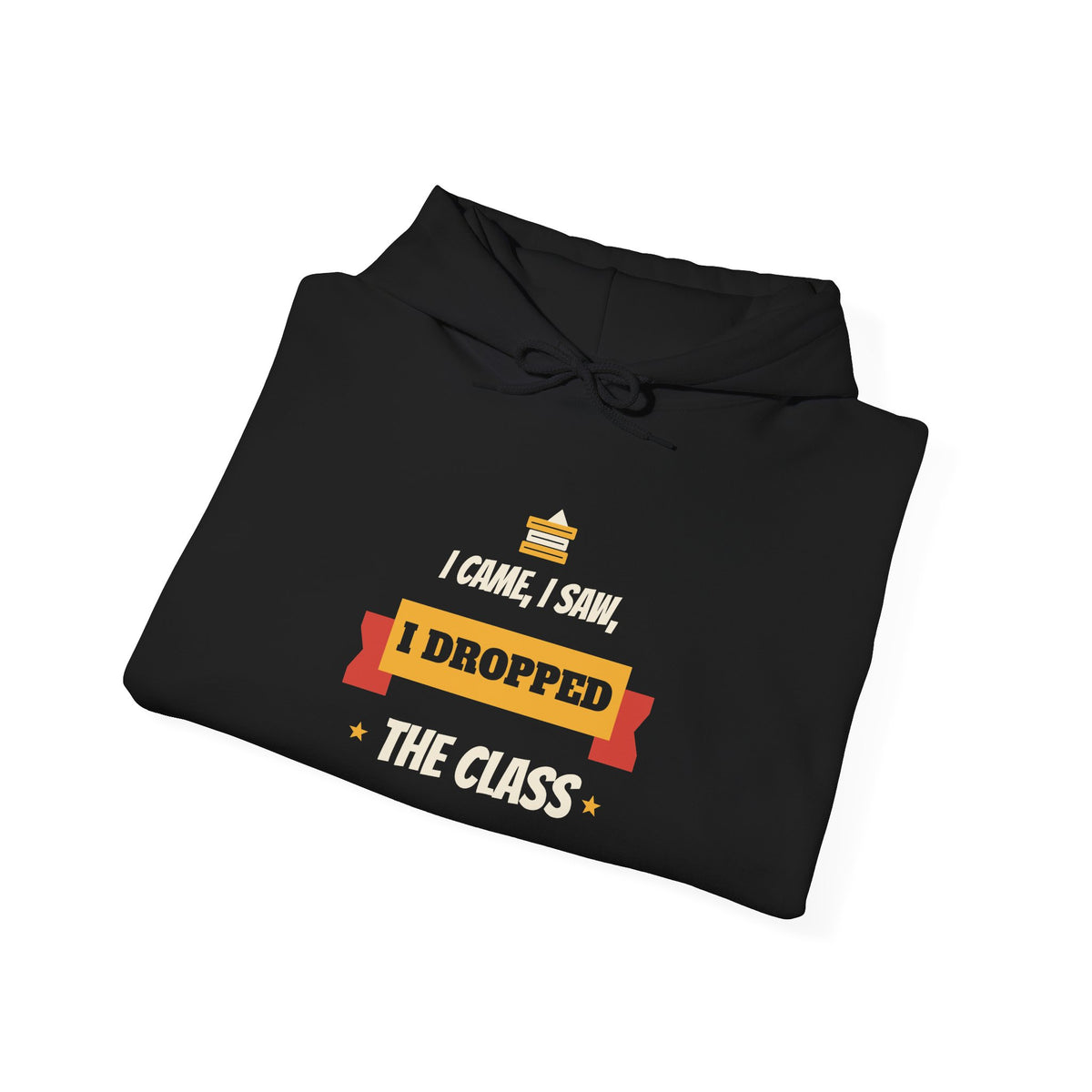 Black hoodie with hood drawstrings and 'I Dropped the Class' graphic