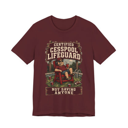 Maroon crewneck T-shirt with 'Certified Cesspool Lifeguard' front graphic