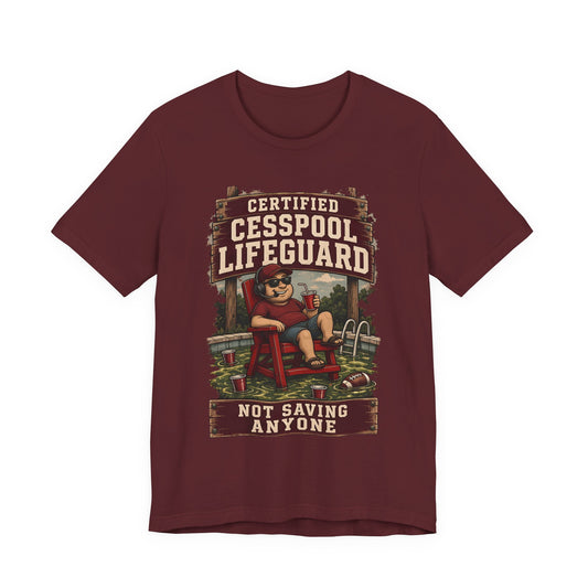 Maroon crewneck T-shirt with 'Certified Cesspool Lifeguard' front graphic