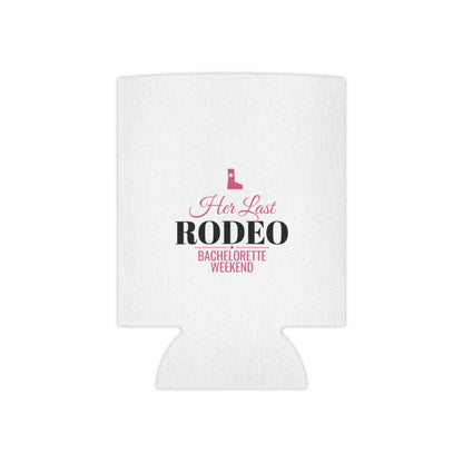 White fabric can koozie with 'Her Last RODEO' bachelorette weekend text