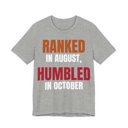 Athletic heather tee with “Ranked in August, Humbled in October” text