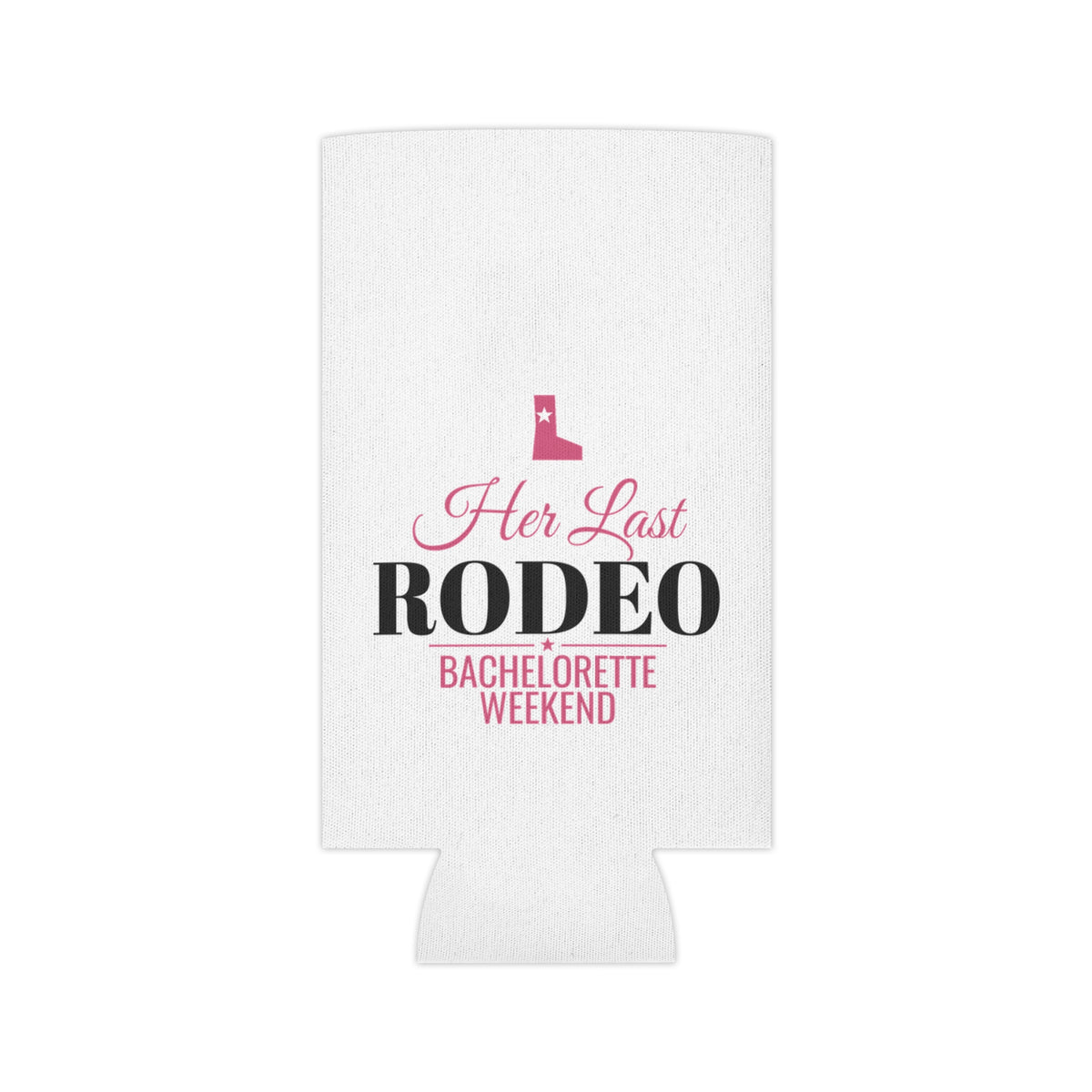 White can koozie with 'Her Last RODEO' and 'Bachelorette Weekend' graphic