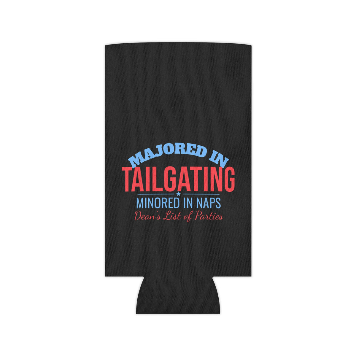 Black can cooler showing “Majored in Tailgating” with blue and red lettering
