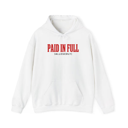 White pullover hoodie with front pouch and drawstring, red “PAID IN FULL (ALLEGEDLY)” logo