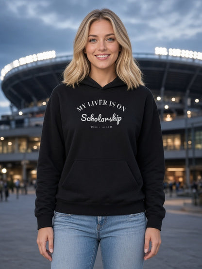 My Liver Is on Scholarship Women's Hoodie