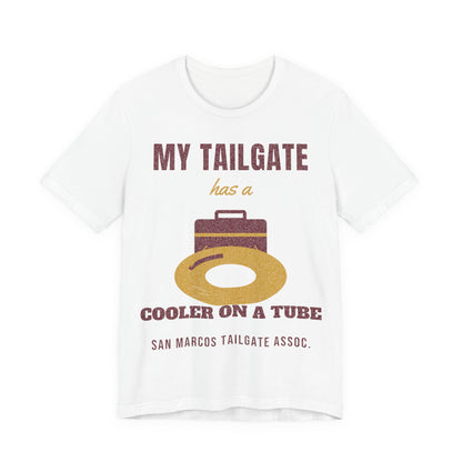 White graphic T-shirt with 'My Tailgate has a Cooler on a Tube' design