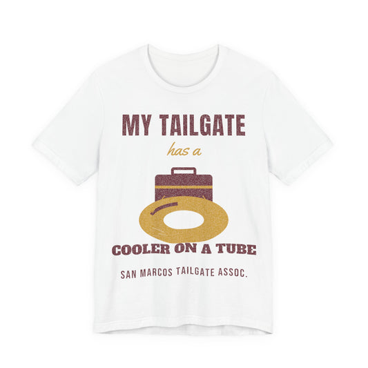 White graphic T-shirt with 'My Tailgate has a Cooler on a Tube' design