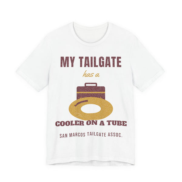 White graphic T-shirt with 'My Tailgate has a Cooler on a Tube' design