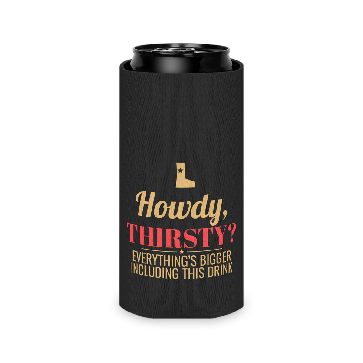 Black koozie with "Howdy, Thirsty?" logo, can inside with lid visible