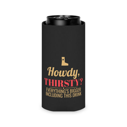 Black koozie with "Howdy, Thirsty?" logo, can inside with lid visible
