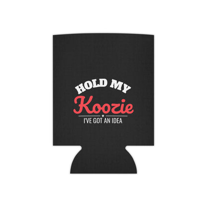 Black can koozie with 'HOLD MY Koozie' and 'I'VE GOT AN IDEA' logo text