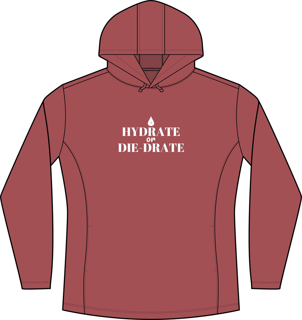 Women's deep red hoodie with "HYDRATE DIE-DRATE" front print and hood