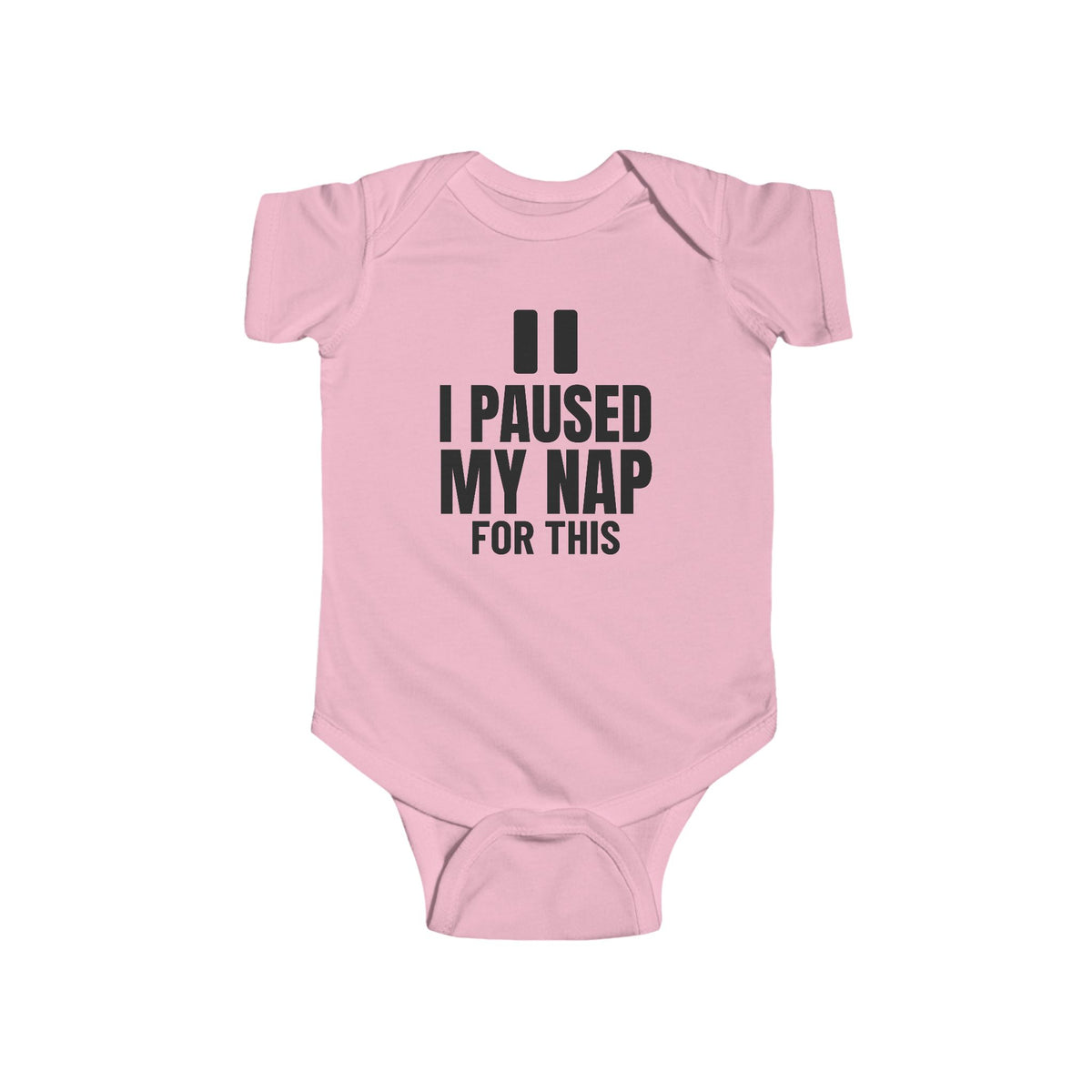 I Paused My Nap For This Funny Baby Onesie