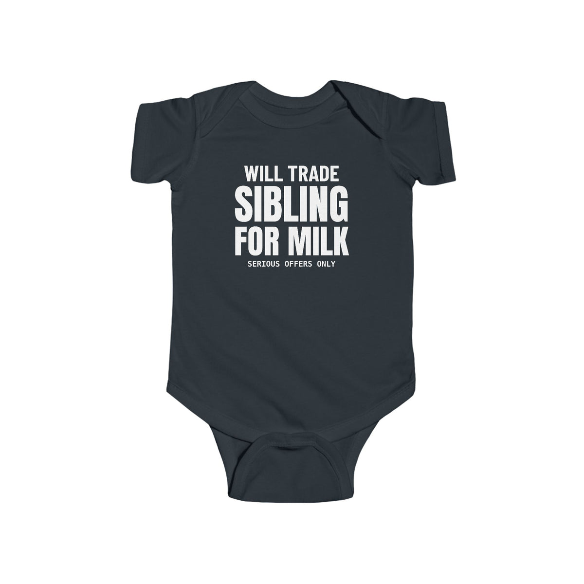Will Trade Sibling For Milk Funny Baby Onesie