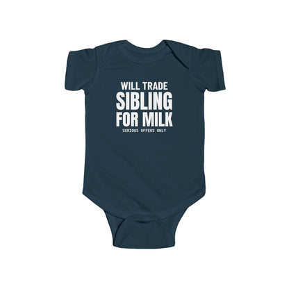 Will Trade Sibling For Milk Funny Baby Onesie