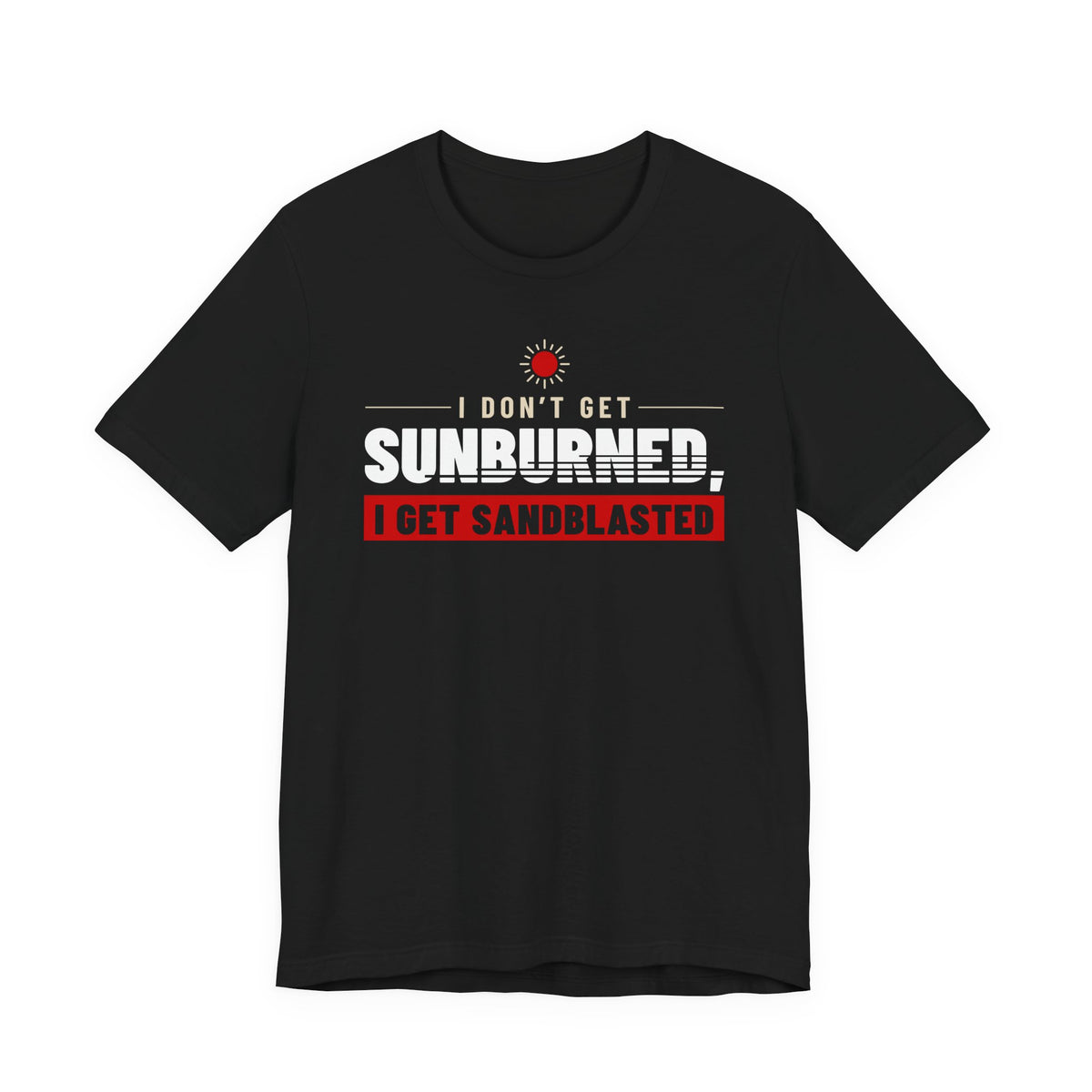 Black crew-neck T-shirt with bold 'SUNBURNED' and 'SANDBLASTED' graphic text