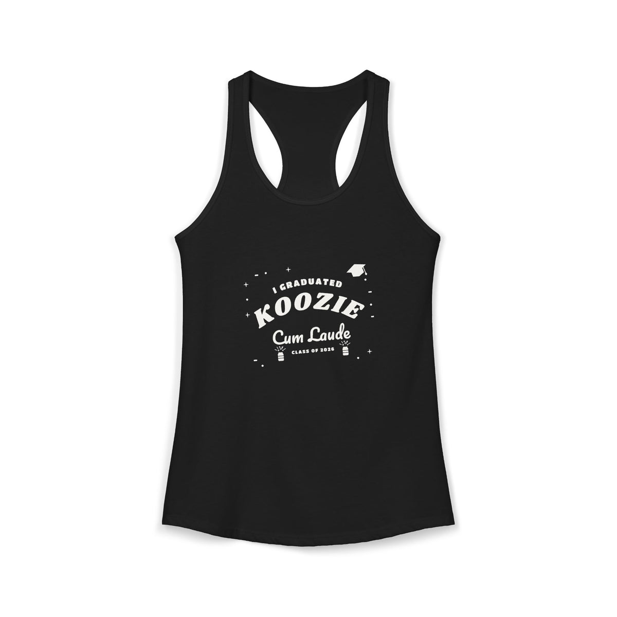 Black racerback tank top with “I graduated” style graduation slogan graphic on front