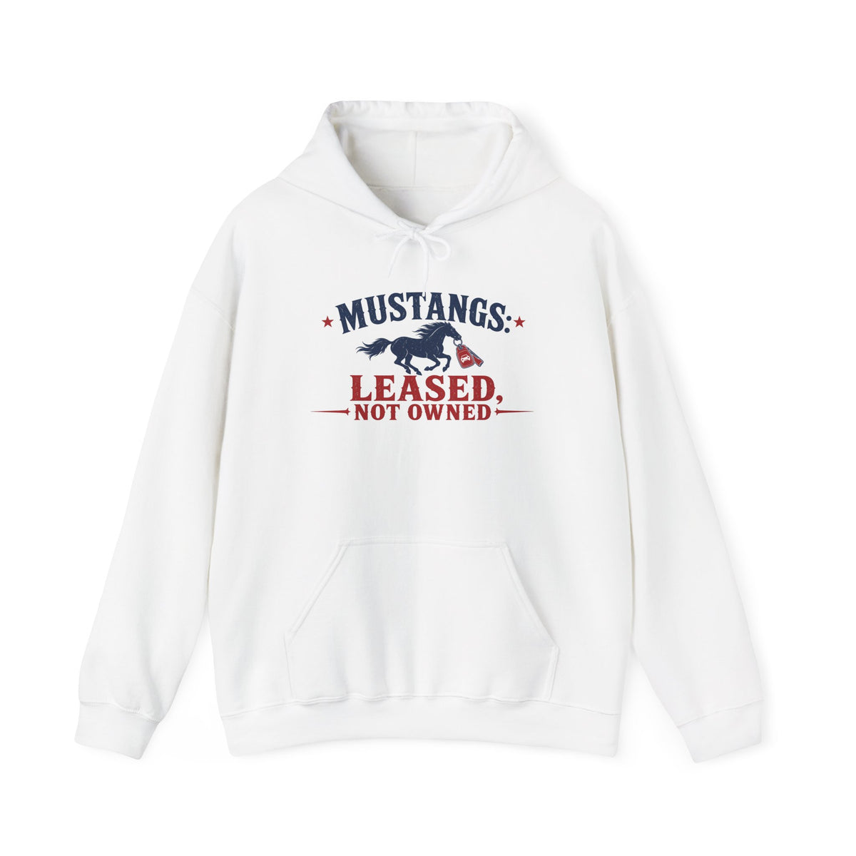 White pullover hoodie with front pocket, drawstring, Mustangs: leased not owned graphic