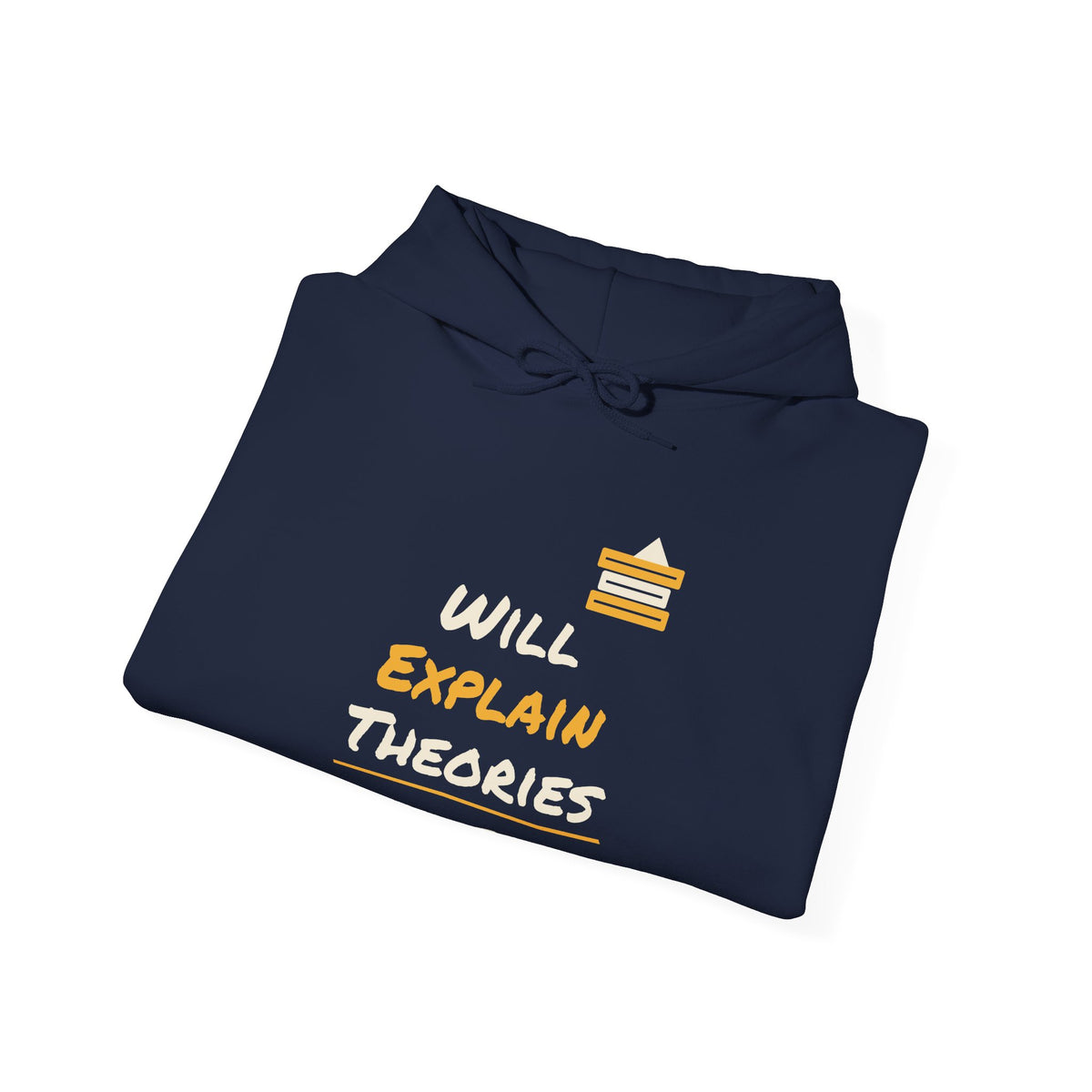 Navy pullover hoodie with hood and drawstring, 'Will Explain Theories' graphic