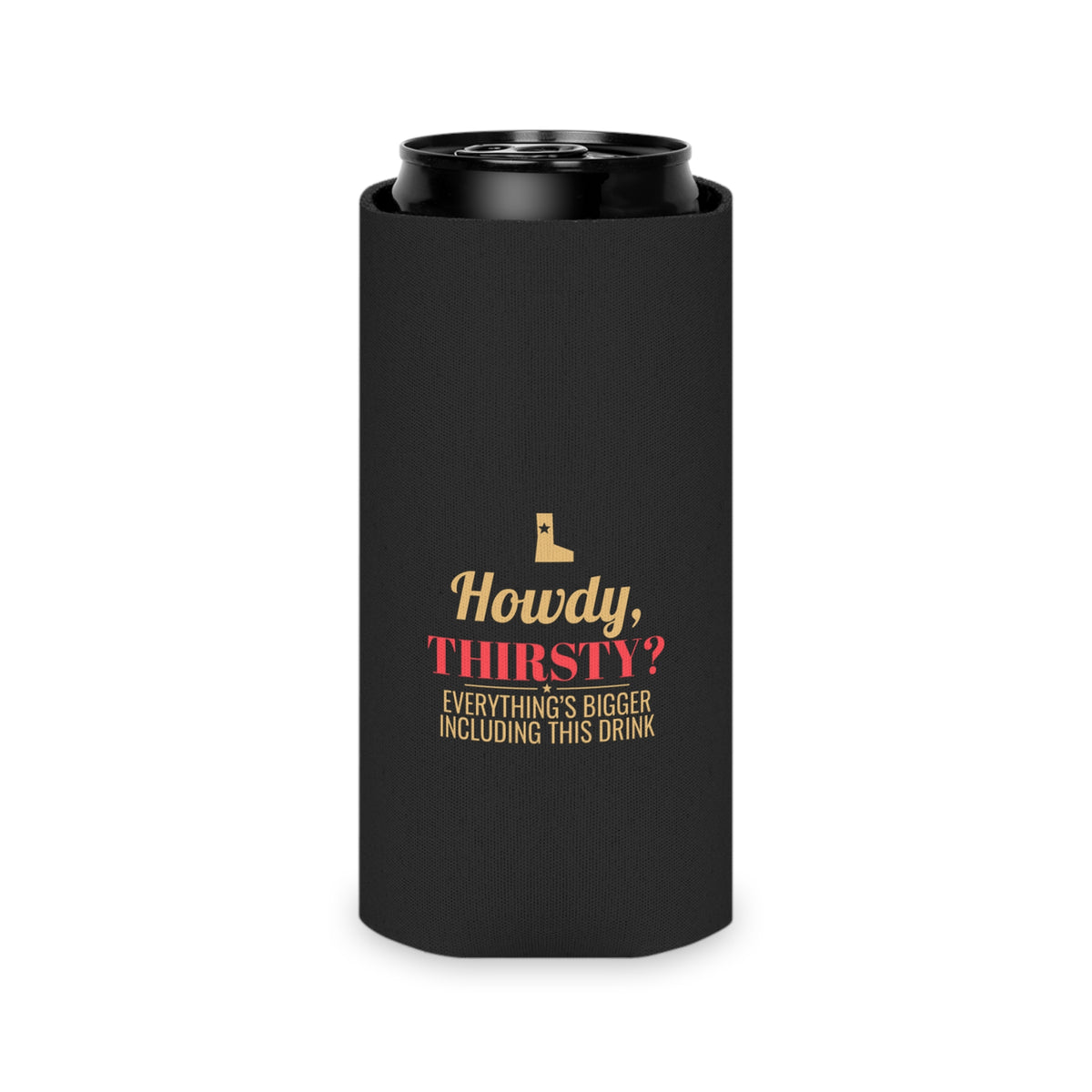 Black koozie with "Howdy, Thirsty?" logo and slogan text on front