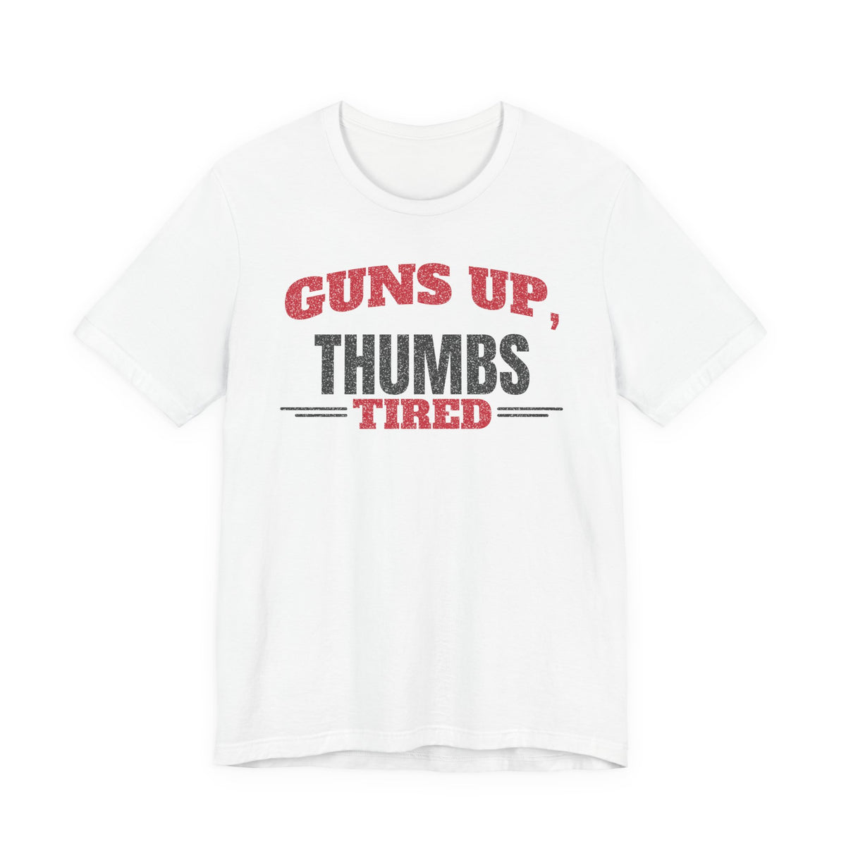White crewneck T-shirt with red and black Guns Up Thumbs Tired print