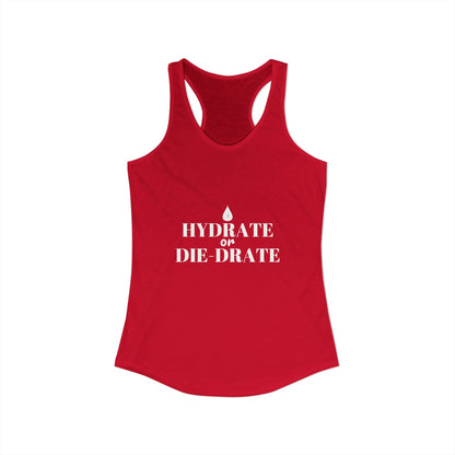 Red racerback tank with cutout back and centered 'Hydrate or Die-Drate' graphic
