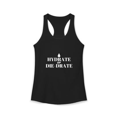 Black racerback tank with cutout back and 'Hydrate or Die-Drate' front graphic