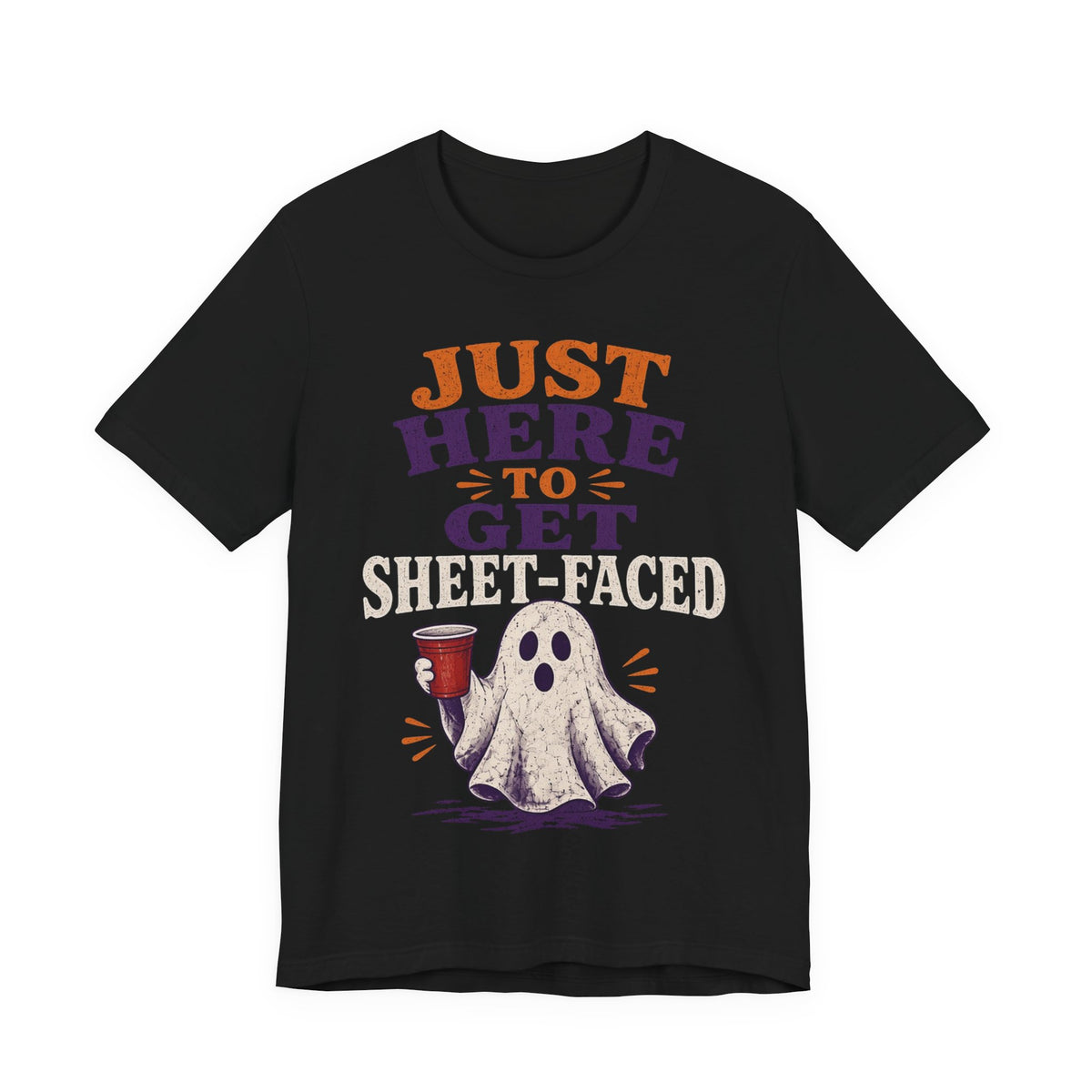 Black crew-neck tee with colorful "Just Here to Get Sheet-Faced" ghost graphic