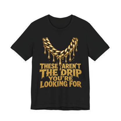 Black crewneck graphic T-shirt with gold drip logo and stacked slogan text