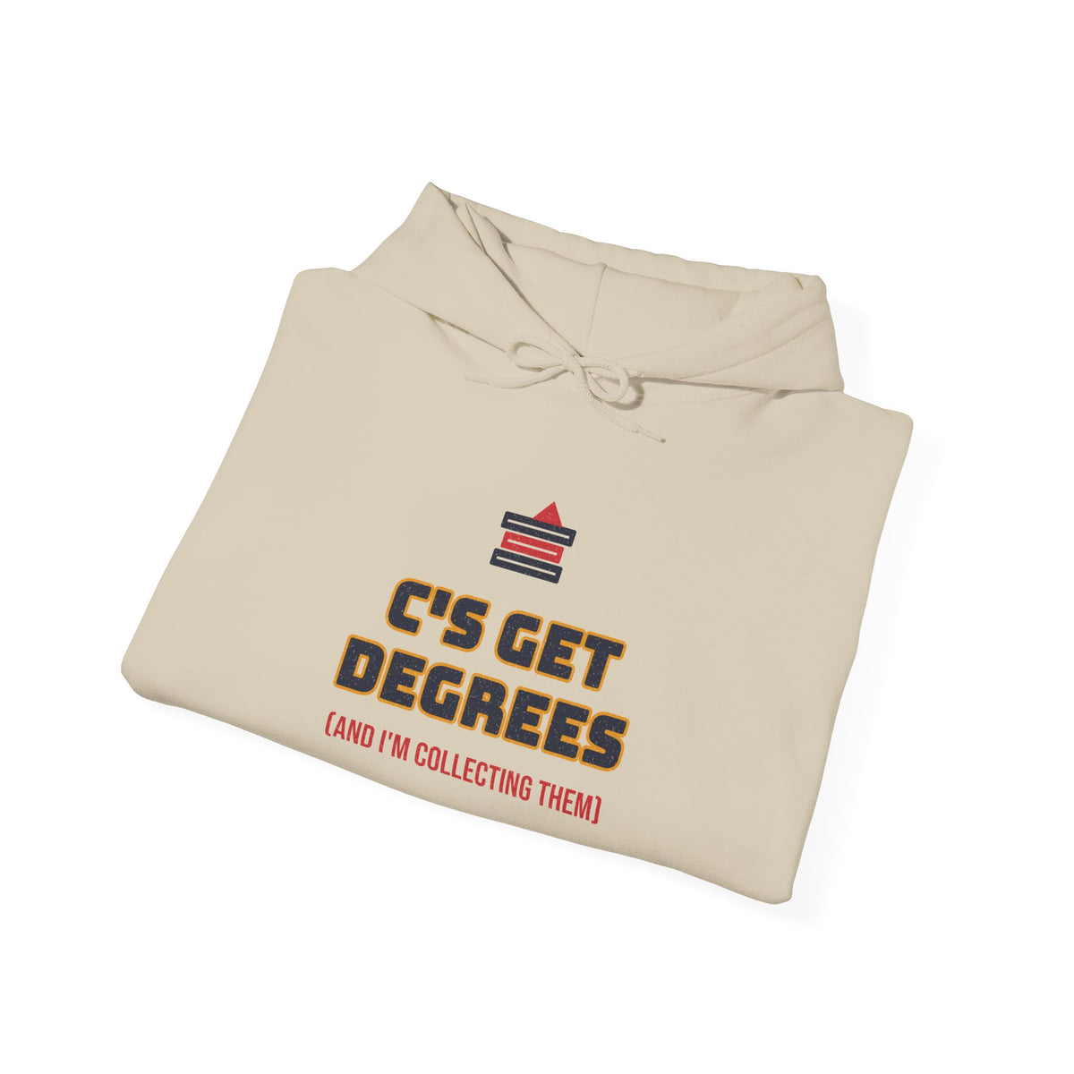 Sand hoodie with colorful “C’s Get Degrees” graphic and hood drawstring
