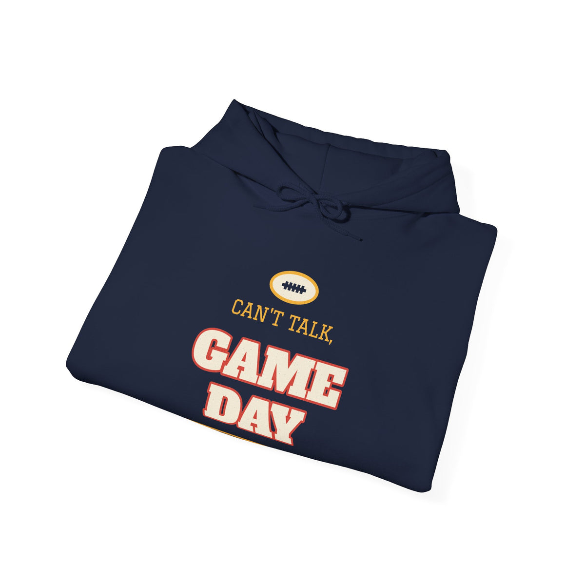 Navy hoodie with 'CAN'T TALK GAME DAY' graphic and drawstring hood