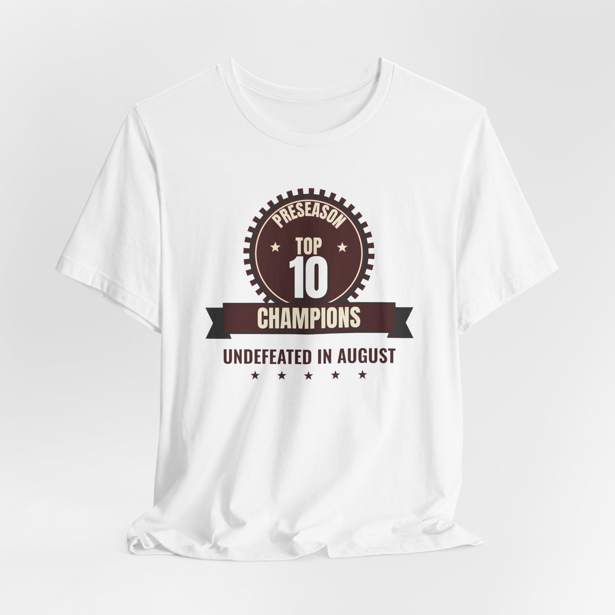 White crewneck tee with circular 'Preseason Top 10 Champions' and 'Undefeated in August'