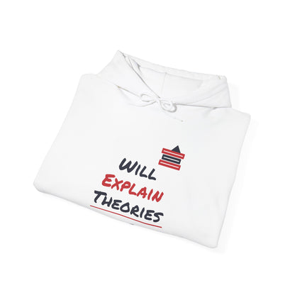 White hoodie with drawstring hood and printed “Will Explain Theories” slogan