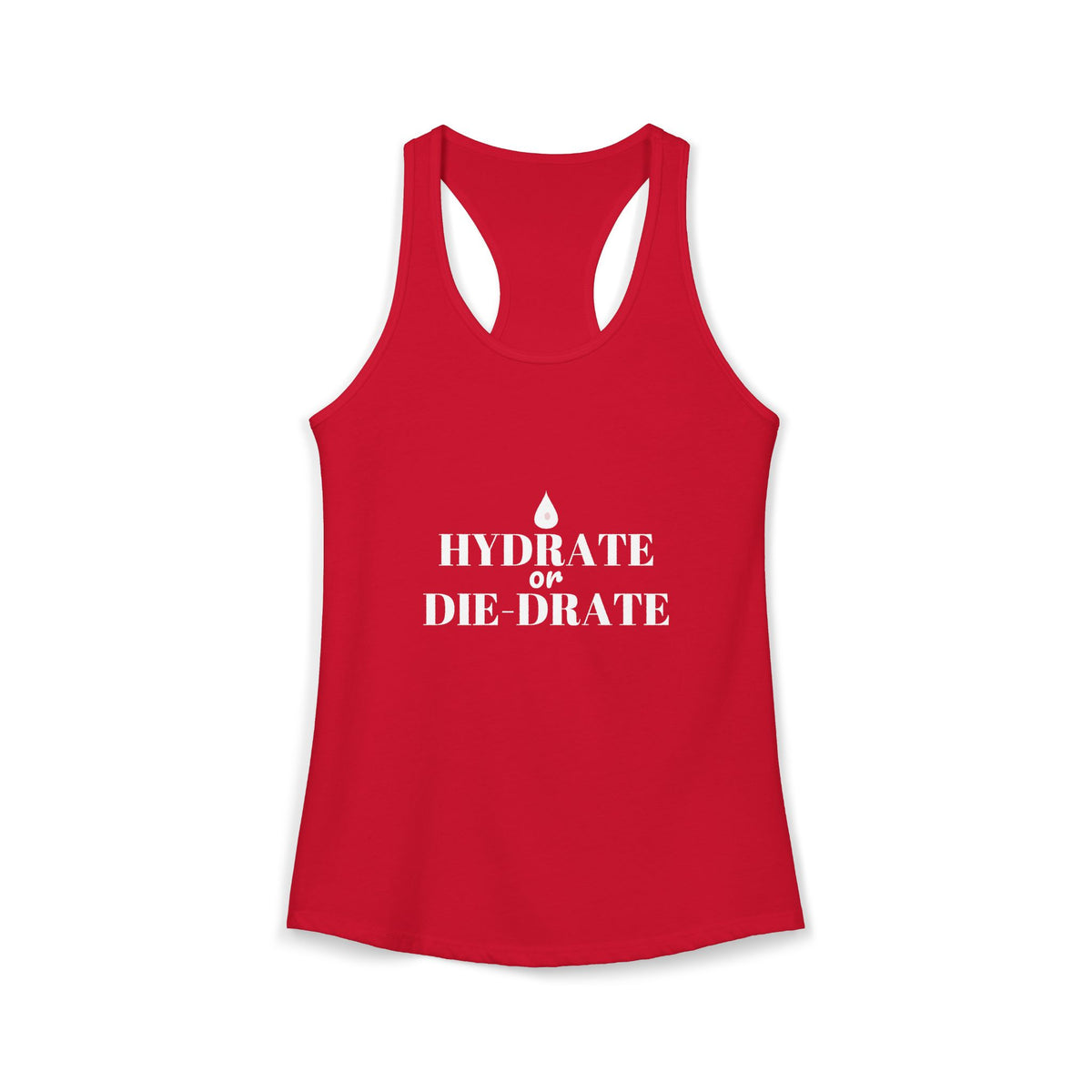 Red racerback tank with cutout back and 'Hydrate or Die-Drate' front graphic