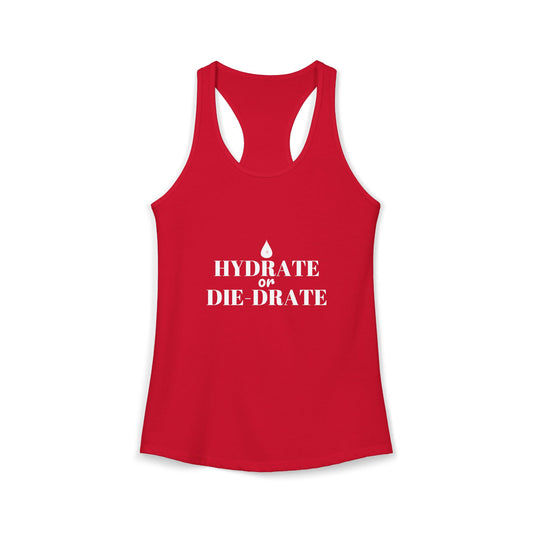 Red racerback tank with cutout back and 'Hydrate or Die-Drate' front graphic
