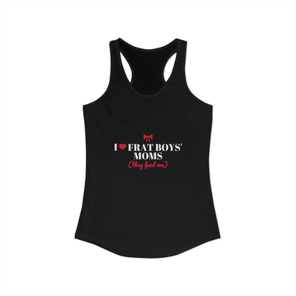 Black racerback tank top with 'I ♥ FRAT BOYS' MOMS' text graphic