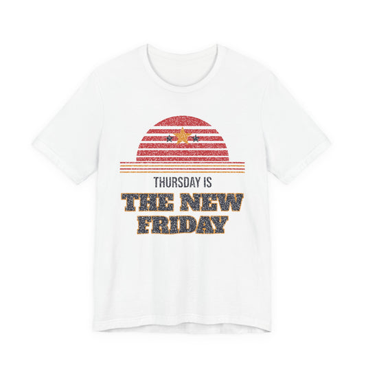 White crewneck T-shirt with retro striped “THURSDAY IS THE NEW FRIDAY” graphic