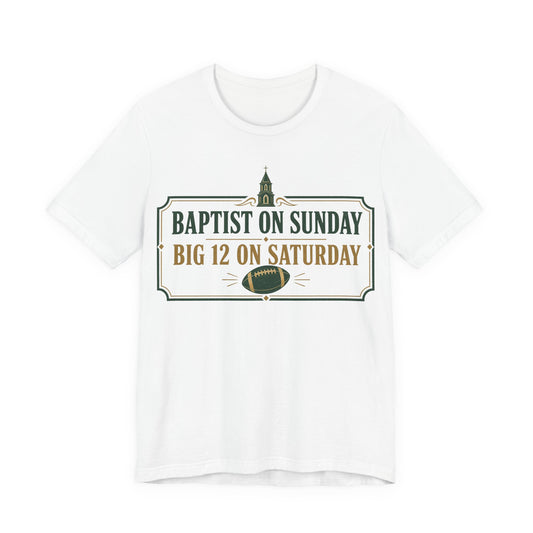 White crewneck graphic tee with 'Baptist on Sunday, Big 12 on Saturday' print