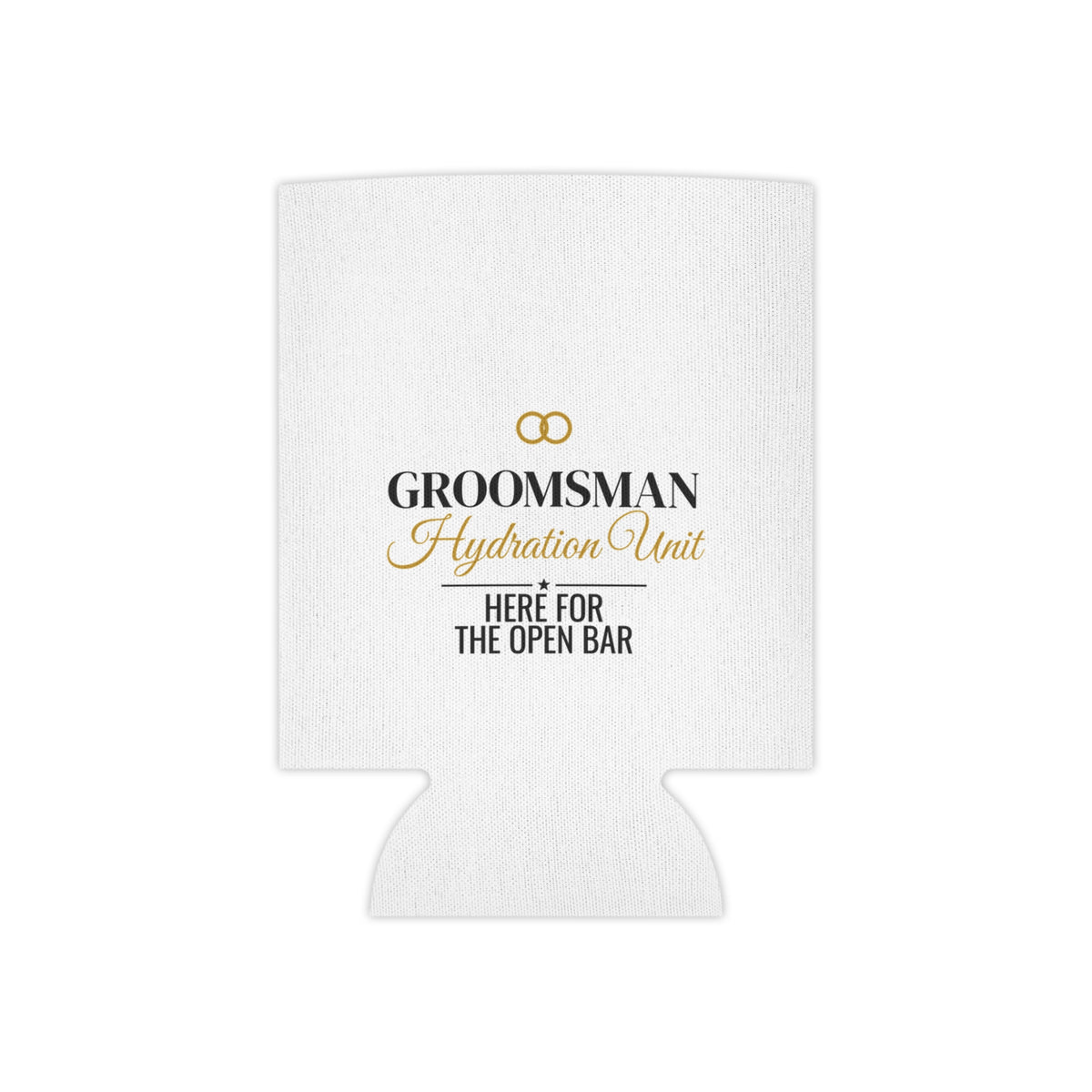 White koozie with gold “Groomsman Hydration Unit” text and open bar wording