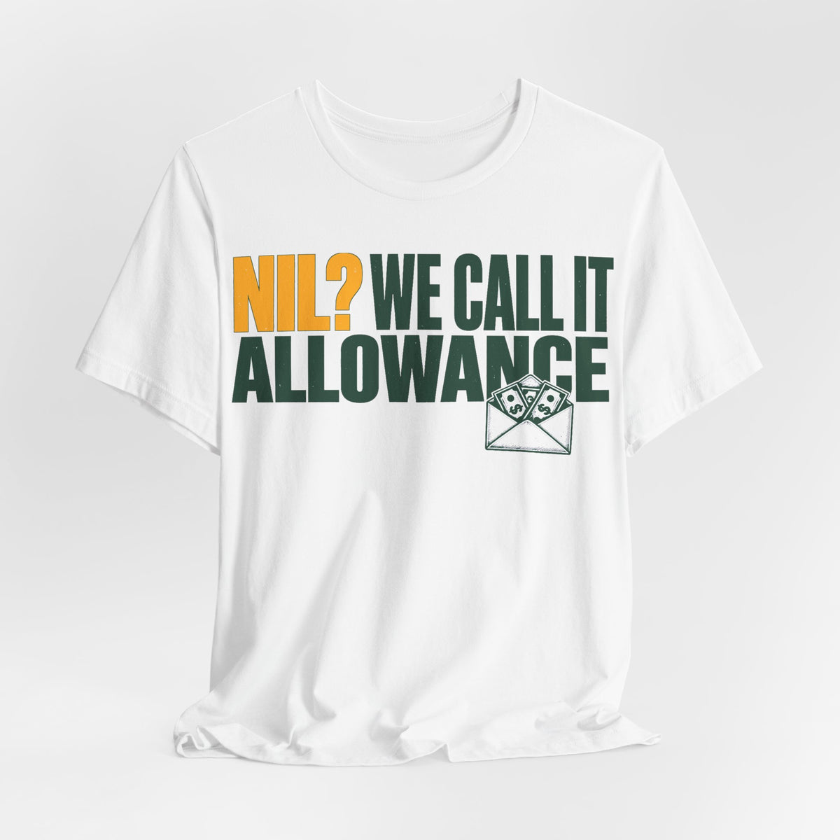 White crewneck graphic tee with NI? WE CALL IT ALLOWANCE lettering and envelope cash icon