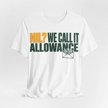 White crewneck graphic tee with NI? WE CALL IT ALLOWANCE lettering and envelope cash icon