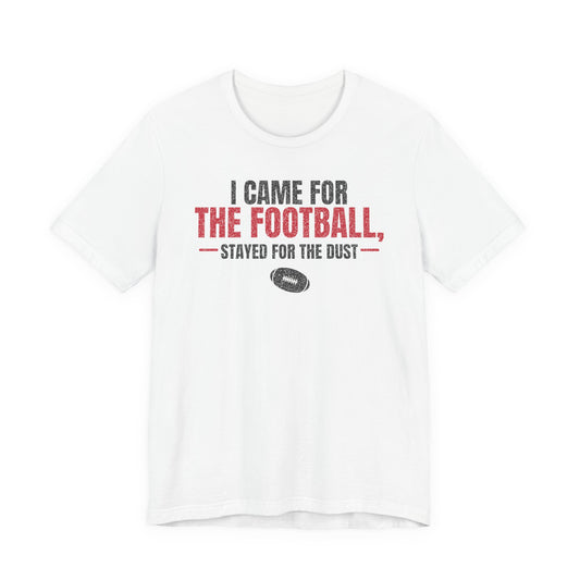 White football graphic t-shirt with bold red and black “I came for the football” text