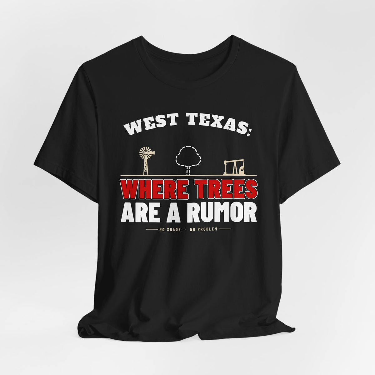 Black crewneck T-shirt with West Texas “Where Trees Are a Rumor” design