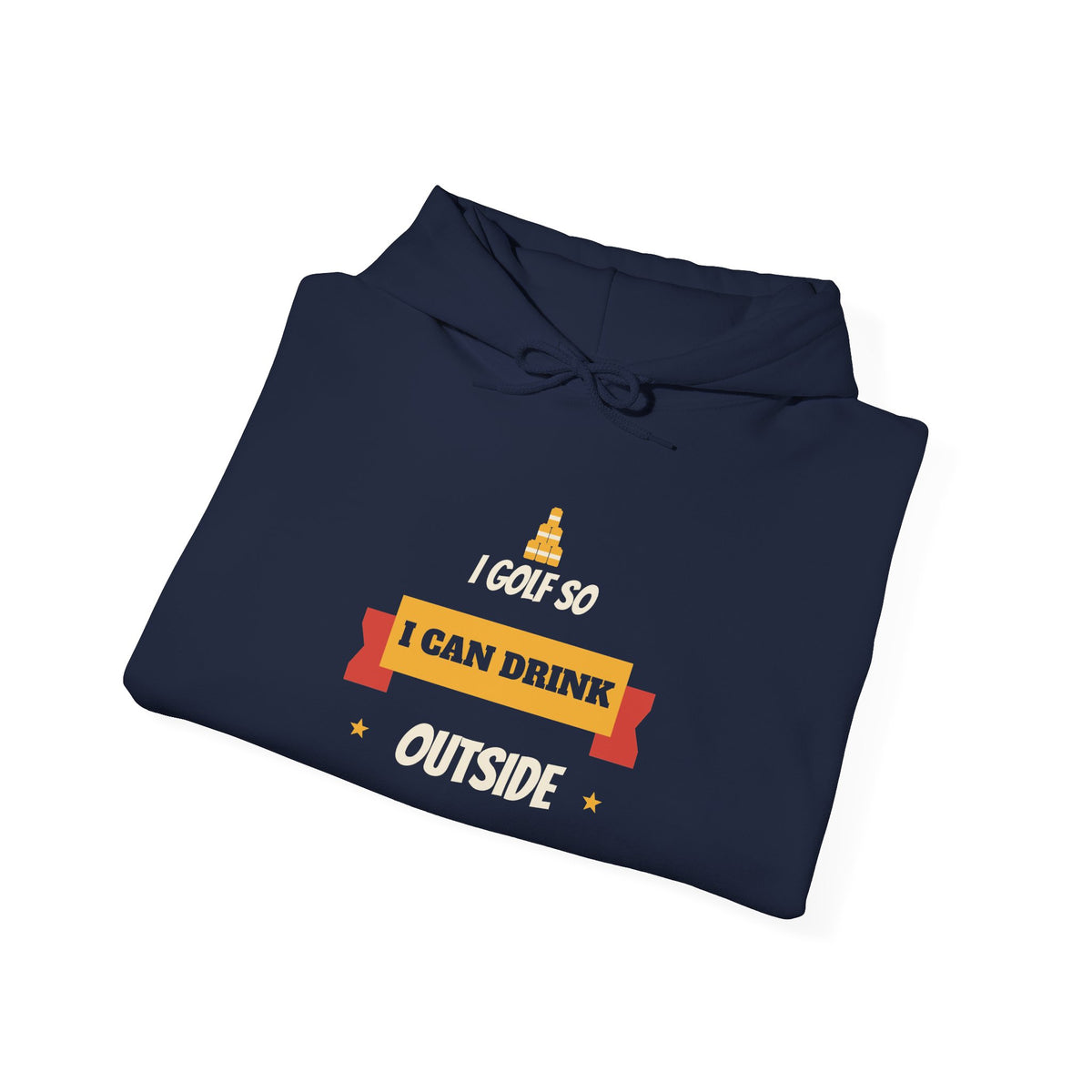 Navy pullover hoodie with 'I Golf So I Can Drink Outside' graphic