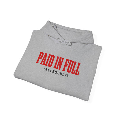Sport grey folded pullover hoodie with drawstring and pouch, red “PAID IN FULL (ALLEGEDLY)” graphic