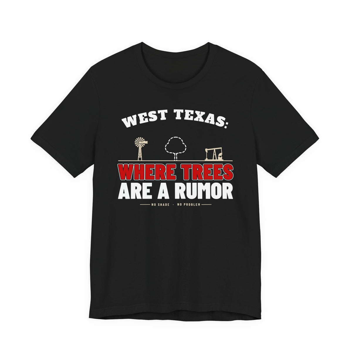 Black crewneck T-shirt with West Texas “Where Trees Are a Rumor” graphic
